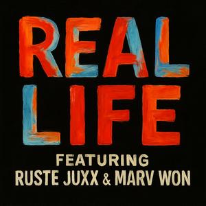 Real Life (feat. Ruste Juxx & Marv Won) (Explicit)