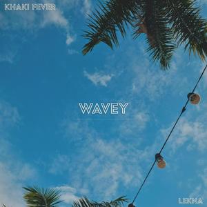 Wavey