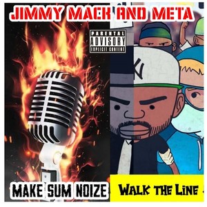 Walk The Line/ Make Sum Noize (Explicit)