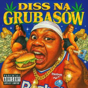 DISS NA GRUBASÓW (Explicit)