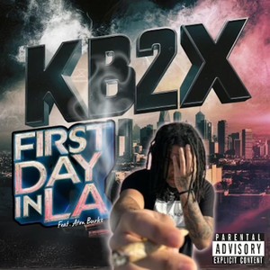 First Day In LA (feat. ATM Burks) [Explicit]