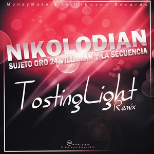 Tosting Light Remix(feat. Villaman, Sujeto Oro 24 & La Secuencia) (Explicit)