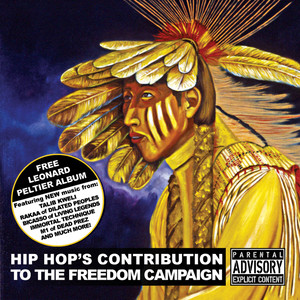 Free Leonard Peltier: Hip Hop's Contribution to the Freedom Campaign