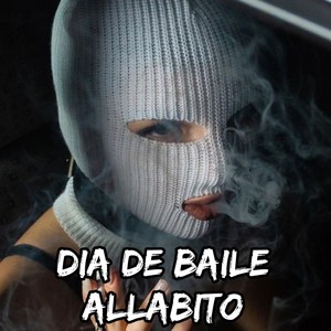 Dia de Baile Allabito (Explicit)