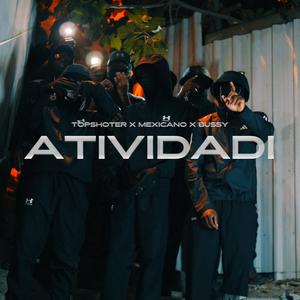 ATIVIDADI (feat. Topshoter, Mexicano & Bussy) (Explicit)