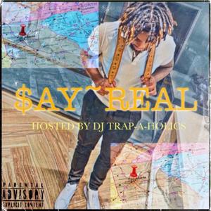 REAL hosted by Trap-A-Holics (Explicit)