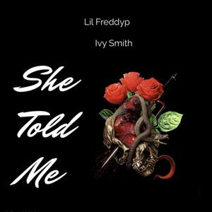 She Told Me (Explicit)