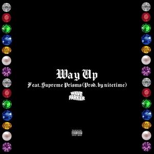 Way Up (feat. Supreme Prisms) [Explicit]