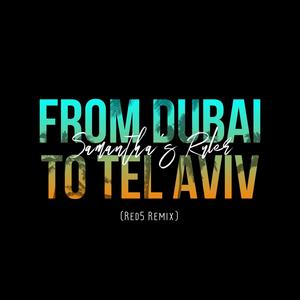 From Dubai to Tel Aviv (Red5 Remix)