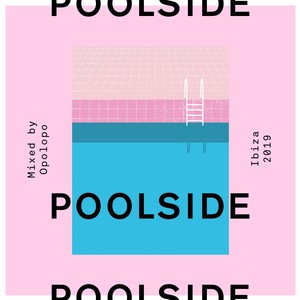 Poolside Ibiza 2019 (Mixed by Opolopo)