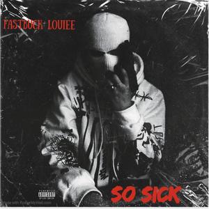 So Sick (Explicit)