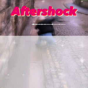Aftershock (Explicit)