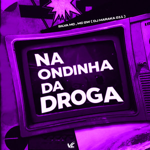 Na Ondinha da Droga (Explicit)