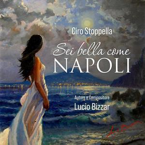 Sei bella come Napoli (feat. Ciro Stoppella)