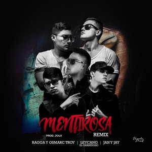 Mentirosa[feat. Leycang el Grandioso & Jan y Jay] (Remix)