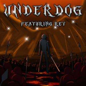 Underdog (feat. Rey Khan)