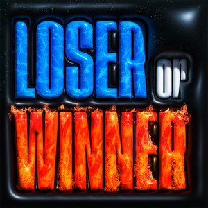 Loser or Winner