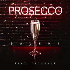 PROSECCO II (feat. SeyedKik)