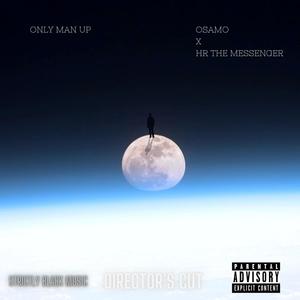 Only Man Up (feat. HR The Messenger) [Explicit]