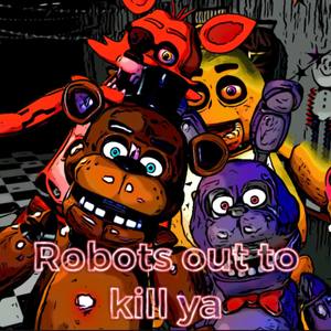 Robots Out To Kill Ya