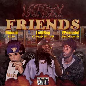 Friends (feat. 2PeacefulBones & DinamiLA) [Explicit]