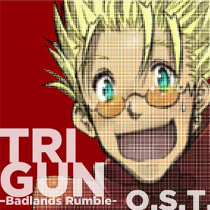 TRIGUN -Badlands Rumble- OST