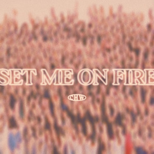 Set Me On Fire