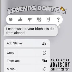 Legends Dont Die (Explicit)