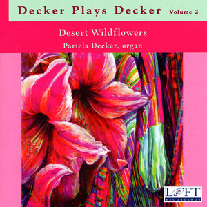 Decker, P.: Organ Music (Decker Plays Decker, Vol. 2) [Decker]