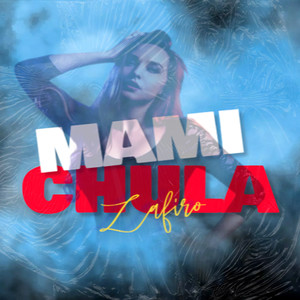 Mami Chula (Explicit)