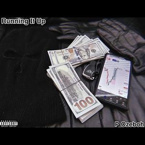 Running It Up (Explicit)