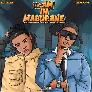 2AM in Mabopane (feat. Berry Jive) [Explicit]