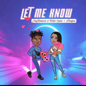 Let me know (feat. Mayjay & Kida Luan) (Explicit)
