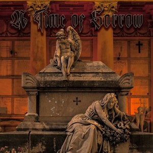 A Time of Sorrow (Explicit)