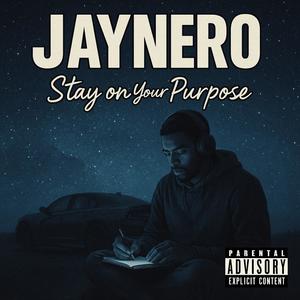 Stay on your Purpose (Explicit)
