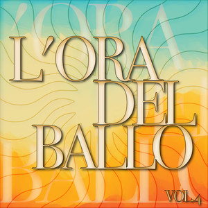 L'ORA DEL BALLO, Vol. 4