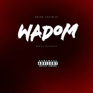 Wadom (Explicit)