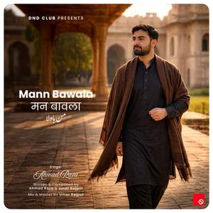 Mann Bawala (feat. Ahmad Raza)