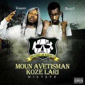 MOUN AVÈTISMAN KOZE LARI (MAK'L) [Explicit]