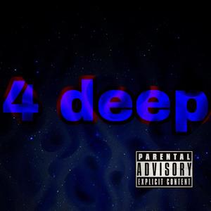 4 Deep (Explicit)