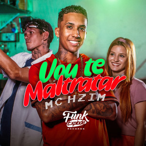 Vou Te Maltratar (Explicit)