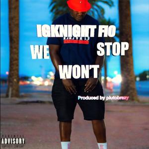 We Won't Stop (Explicit)