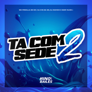 Ta Com Sede 2 (Explicit)