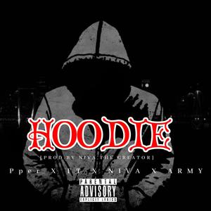 Hoodie (feat. Pper, FT & Army) [Explicit]