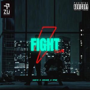 Fight Club (feat. Aadi B & ARCADE) [Explicit]