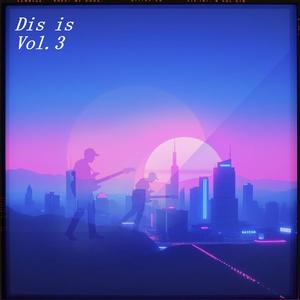 Dis is vol.3