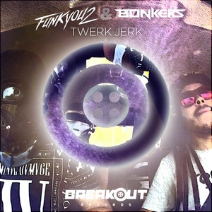 Twerk Jerk (Original Mix)