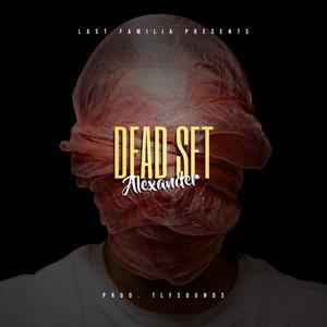 Dead Set (Explicit)