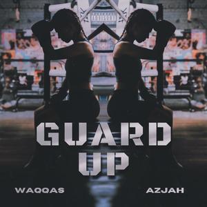 Guard Up (feat. Azjah) (Explicit)