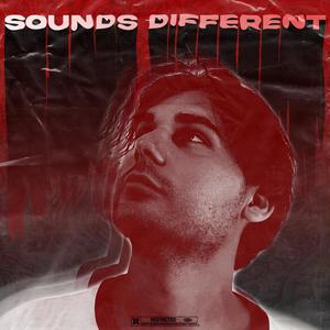 SOUNDS DIFFERENT (Explicit)